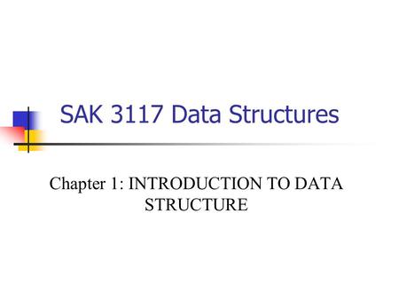 Chapter 1: INTRODUCTION TO DATA STRUCTURE