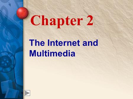 The Internet and Multimedia