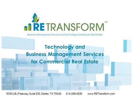Business Management Services and Technology Solutions for Real Estate Technology and Business Management Services for Commercial Real Estate 6330 LBJ Freeway,