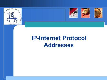 IP-Internet Protocol Addresses. Computer Engineering Department 2 Addresses for the Virtual Internet The goal of internetworking is to provide a seamless.