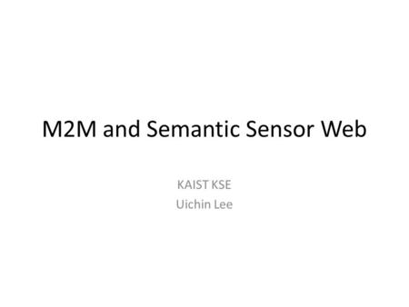 M2M and Semantic Sensor Web