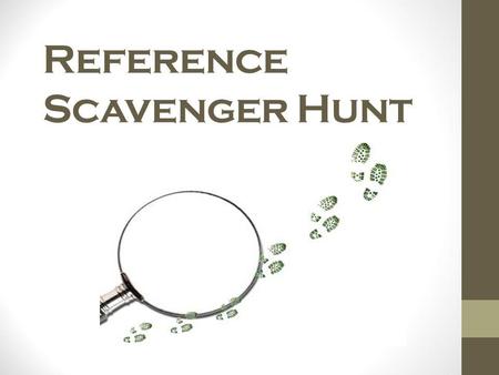 Reference Scavenger Hunt