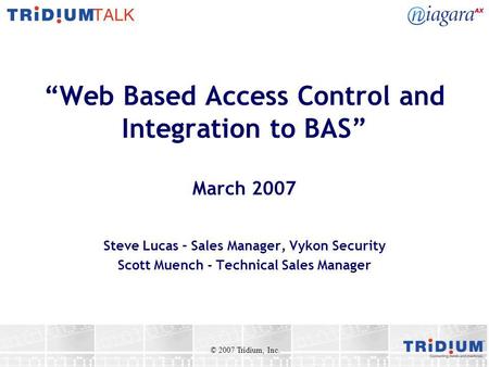 “Web Based Access Control and Integration to BAS” March 2007