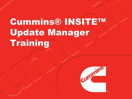 Cummins® INSITE™ Update Manager Training