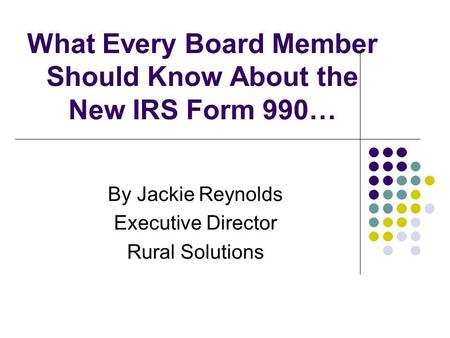 What Every Board Member Should Know About the New IRS Form 990…