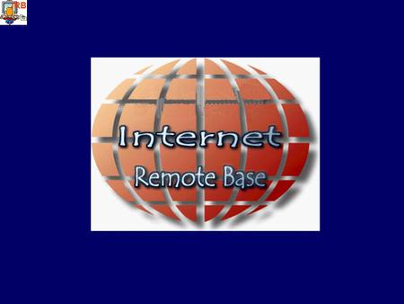 IRB. What is an Internet Remote Base? Operate From Anywhere You Have Internet Access –All you need is a computer and a microphone Fully Operational Stations.