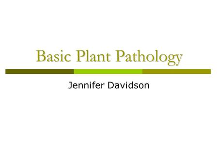 Basic Plant Pathology Jennifer Davidson Author: Mila Pearce