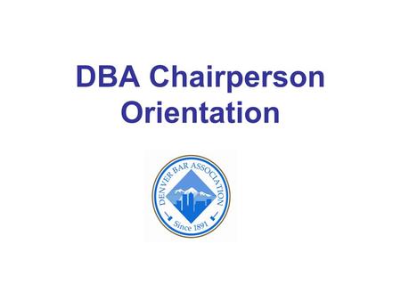 DBA Chairperson Orientation. Guidelines for the use of Bar Staff Office Hours. The DBA hours are from 7:30 a.m. to 5 p.m., Monday through Thursday, 7:30.