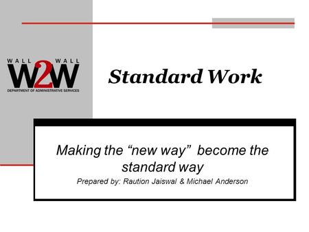Standard Work Making the “new way” become the standard way