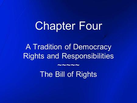 Chapter Four A Tradition of Democracy Rights and Responsibilities