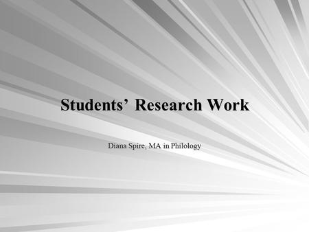 Students Research Work Diana Spire, MA in Philology.
