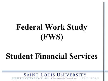 Federal Work Study (FWS) Student Financial Services