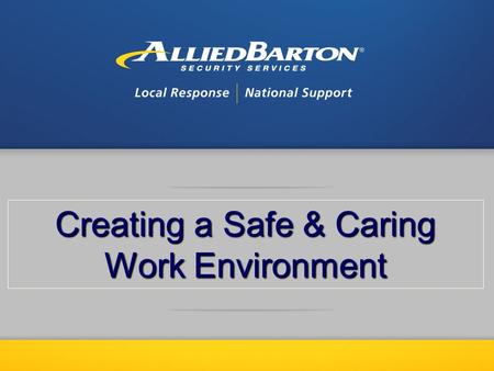 Creating a Safe & Caring Work Environment. Proactive Preparedness Workplace violence can happen at any time, in any industry While every work site and.
