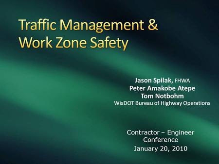 Traffic Management & Work Zone Safety
