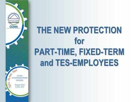 THE NEW PROTECTION for PART-TIME, FIXED-TERM and TES-EMPLOYEES
