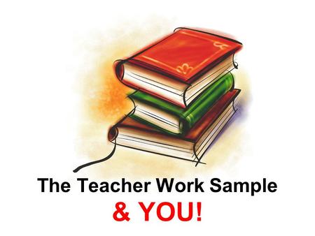 The Teacher Work Sample