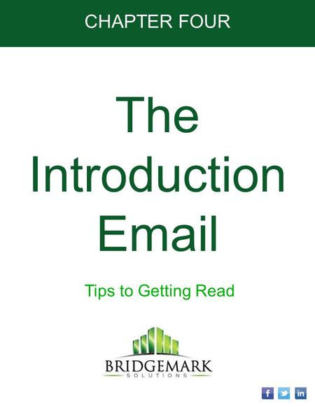 CHAPTER FOUR The Introduction Email Tips to Getting Read.