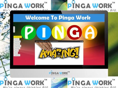 What is Pinga ?. What is Pinga ? The global way to your success !! Alone we dreamt.. together we created… We may pre, post, or reactively moderate.