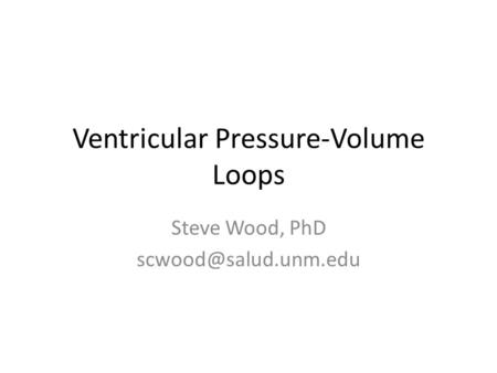 Ventricular Pressure-Volume Loops