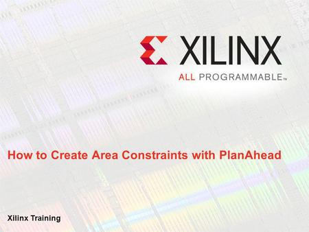 How to Create Area Constraints with PlanAhead
