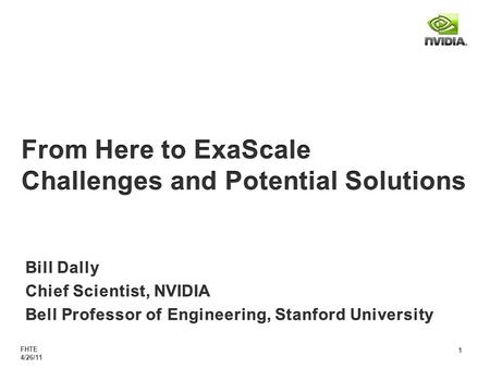 FHTE 4/26/11 1. FHTE 4/26/11 2 Two Key Challenges Programmability Writing an efficient parallel program is hard Strong scaling required to achieve ExaScale.