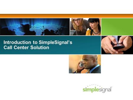 Introduction to SimpleSignals Call Center Solution.