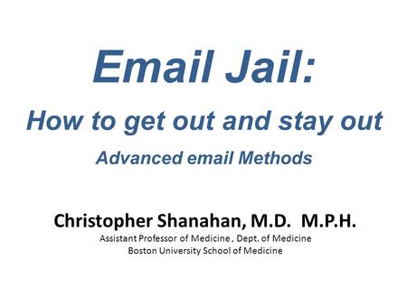Jail: How to get out and stay out Advanced  Methods