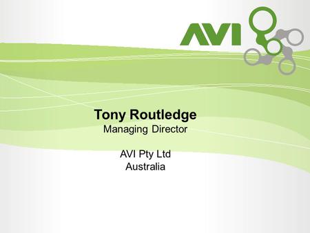 Tony Routledge Managing Director AVI Pty Ltd Australia.