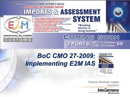 BoC CMO : Implementing E2M IAS and PEZA eIPS - ppt video online