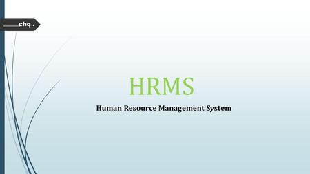 HRMS Human Resource Management System.