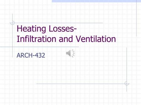 Heating Losses- Infiltration and Ventilation