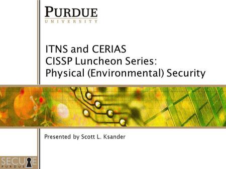 CISSP Luncheon Series: Physical (Environmental) Security