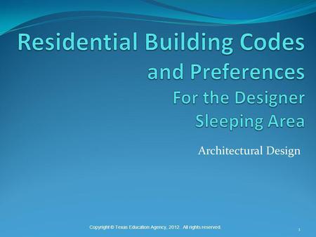 Residential Building Codes and Preferences For the Designer Sleeping Area Architectural Design.