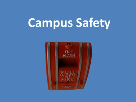 Campus Safety. Campus Safety Resources College campuses provide many types of safety resources to protect students. Police/Public Safety officers Campus.