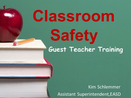 Guest Teacher Training Kim Schlemmer Assistant Superintendent,EASD
