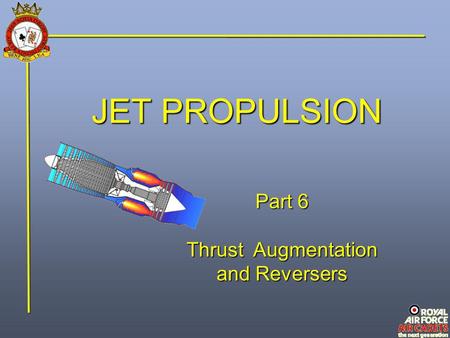 JET PROPULSION Part 6 Thrust Augmentation and Reversers.
