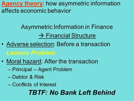 Agency theory: how asymmetric information affects economic behavior