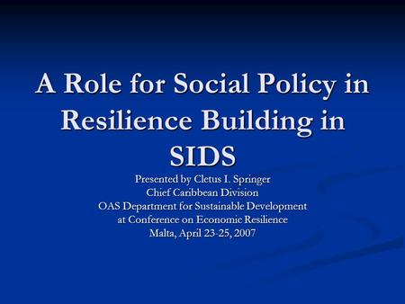 A Role for Social Policy in Resilience Building in SIDS