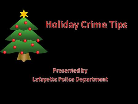 Holiday Crime Prevention Tips Protecting Your Home.