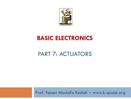 Basic Electronics Part 7: Actuators