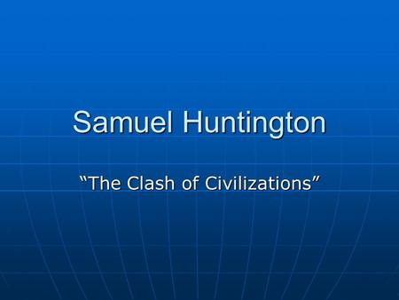 “The Clash of Civilizations”