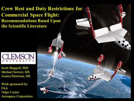 Shappell, 1997 Crew Rest and Duty Restrictions for Commercial Space Flight: Recommendations Based Upon the Scientific Literature Scott Shappell, PhD Michael.