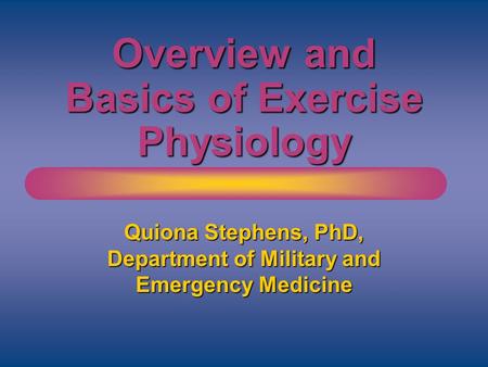 Overview and Basics of Exercise Physiology