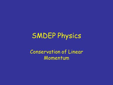 SMDEP Physics Conservation of Linear Momentum. Ch 9, #6: what is the mass? 1. 43.1 kg 2.97.2 kg 3.4200 kg 4.903.7 kg 5.Other 6.Didnt finish.