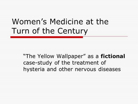 The Yellow Wallpaper ” by Charlotte Perkins Gilman Notes. - ppt download