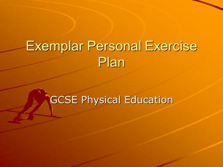 Exemplar Personal Exercise Plan GCSE Physical Education.