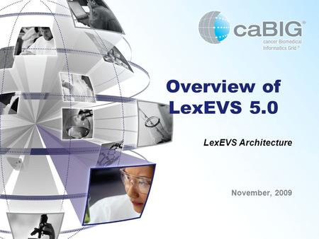 Overview of LexEVS 5.0 LexEVS Architecture November, 2009.