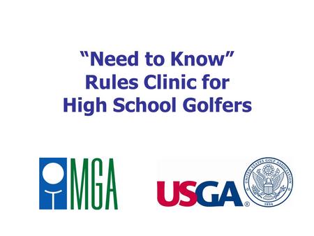 Need to Know Rules Clinic for High School Golfers.