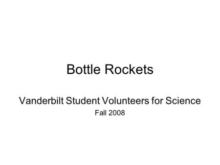 Vanderbilt Student Volunteers for Science Fall 2008