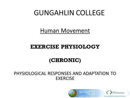 PHYSIOLOGICAL RESPONSES AND ADAPTATION TO EXERCISE
